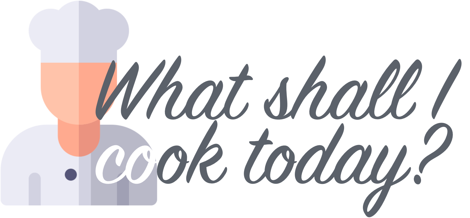 What shall I cook today?